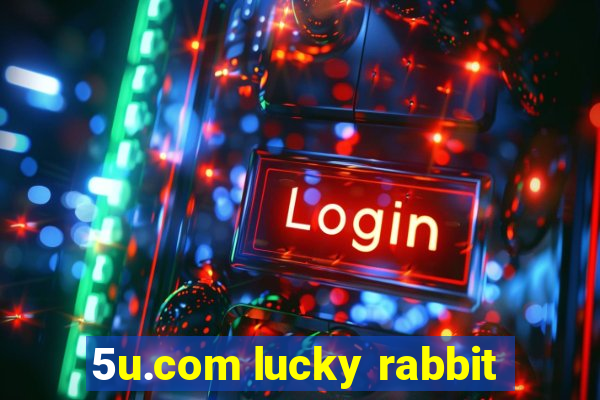 5u.com lucky rabbit